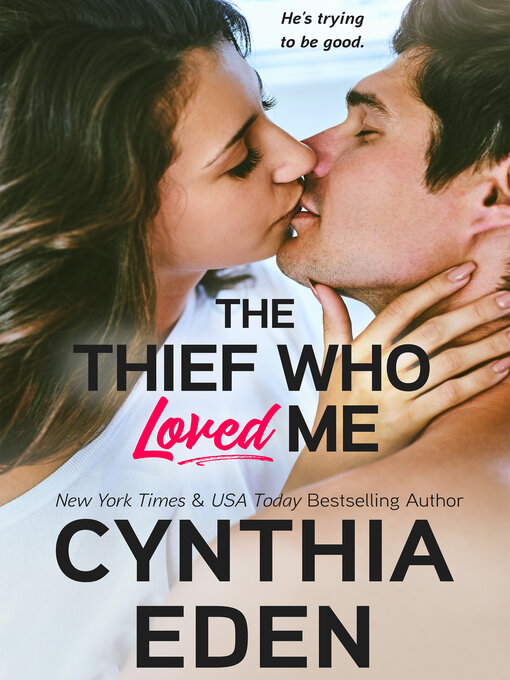 Title details for The Thief Who Loved Me by Cynthia Eden - Available